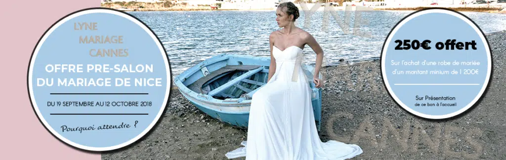 Offre Pre-salon - Lyne Mariage Cannes