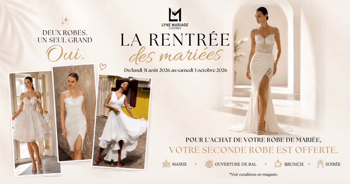 Lyne Mariage Cannes - 1 robe de mariée achetée, seconde robe offerte
